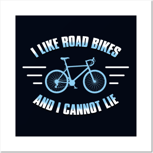 Road Bikes Cyclist Cycling Bicycle Funny Meme Gift For Cyclist Posters and Art